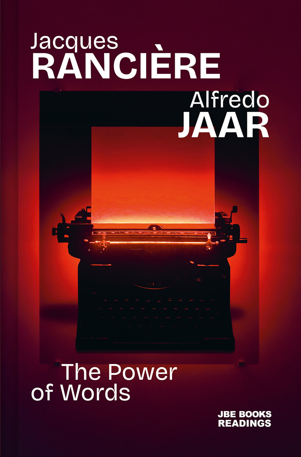 The Power of Words, Alfredo Jaar & Jacques Rancière